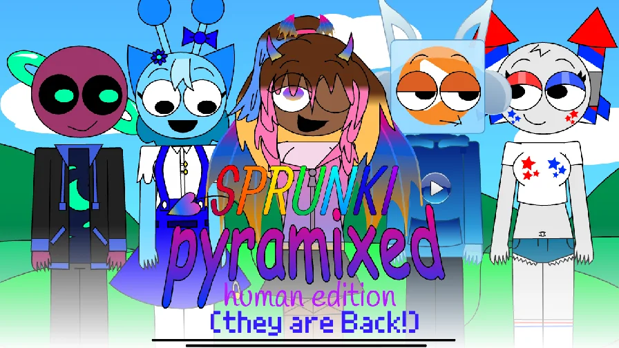 Sprunkey Pyramixed human edition (They are Back!)